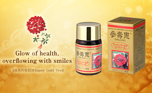 Glow of health, overflowing with smiles SANJUKEI®Super Gold Vivil